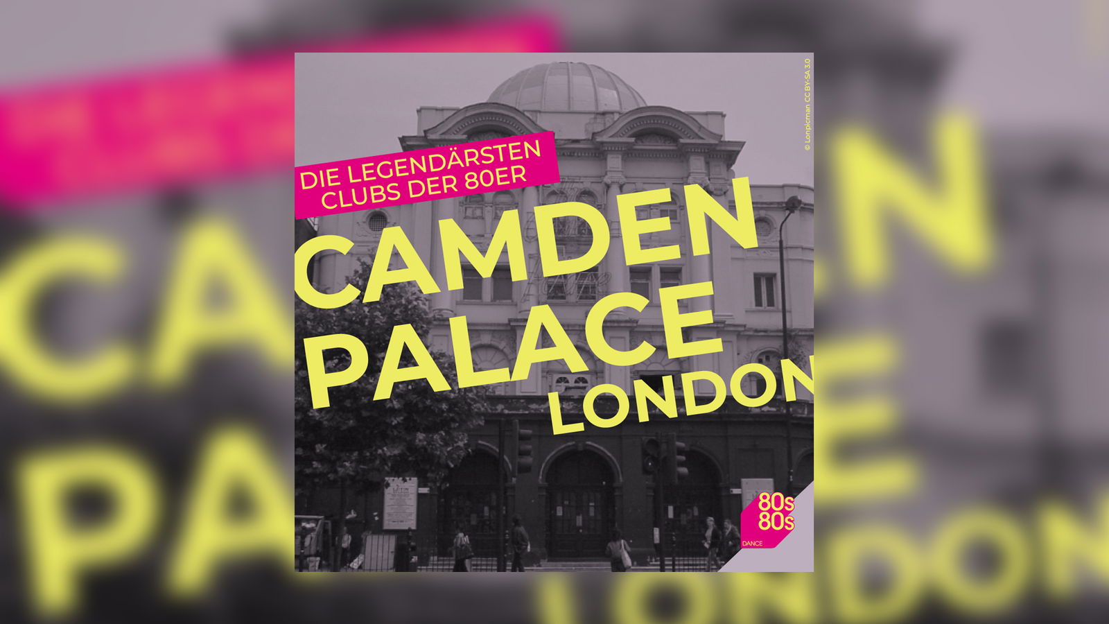 Die legendärsten Clubs der 80er: Camden Palace in London
