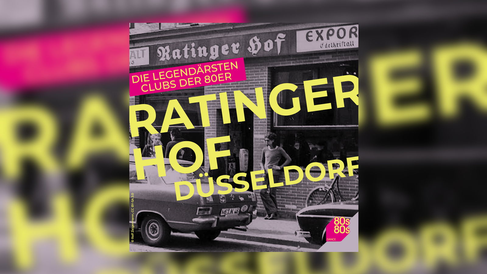 Die legendärsten Clubs der 80er: Ratinger Hof in Düsseldorf 