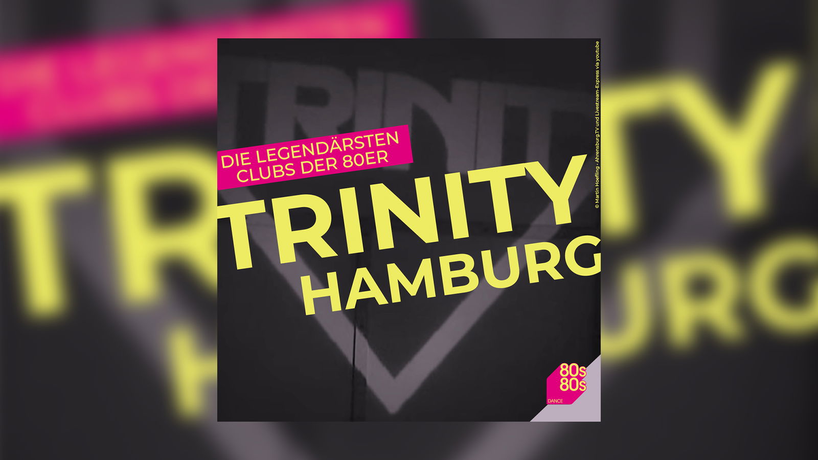 Die legendärsten Clubs der 80er: Trinity Hamburg
