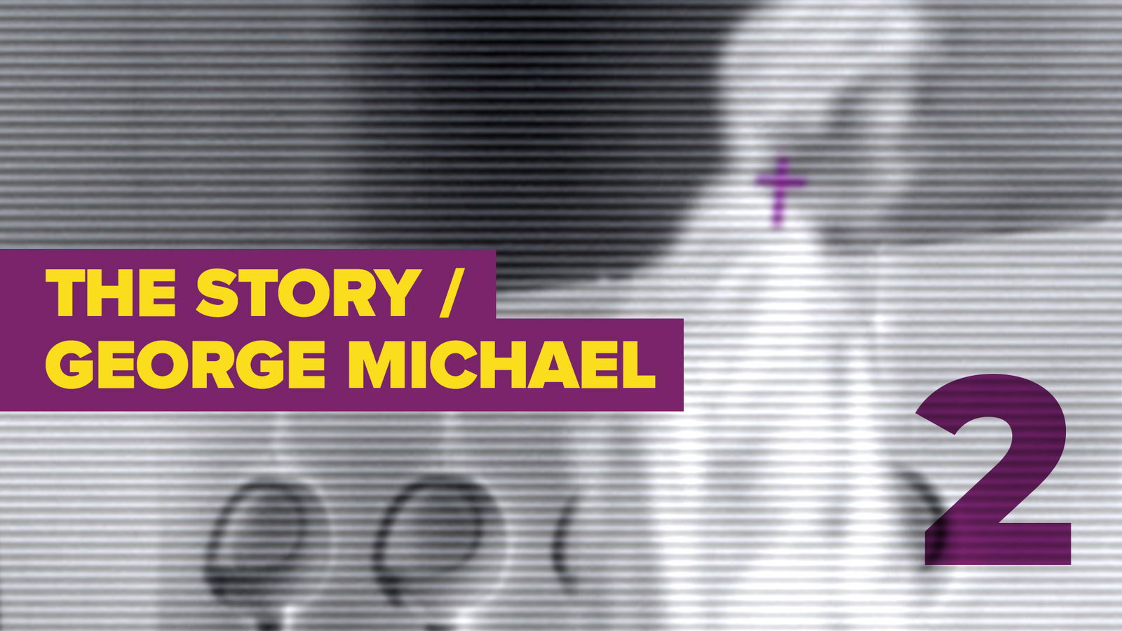 The Story / George Michael - Folge 2