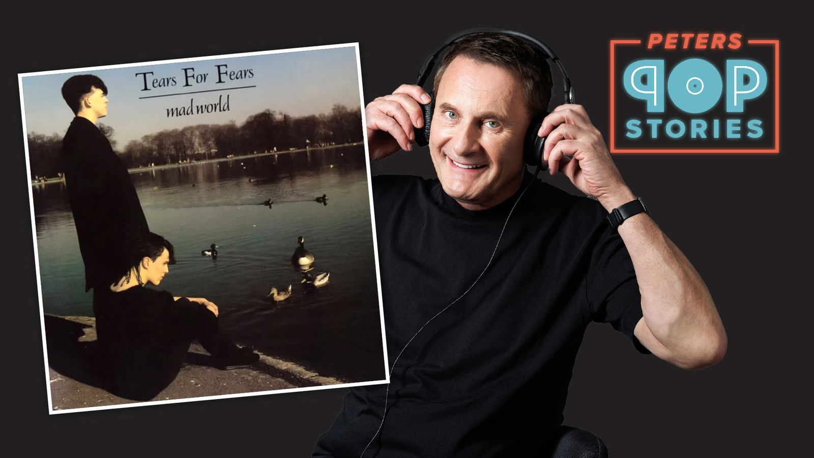 Peters Pop Stories: Tears for Fears - Mad World