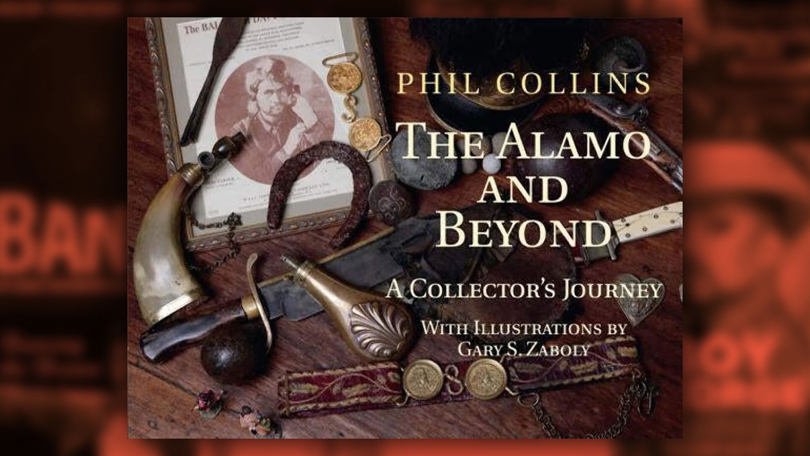 Phil Collins – The Alamo And Beyond: A Collector´s Journey (2012)
