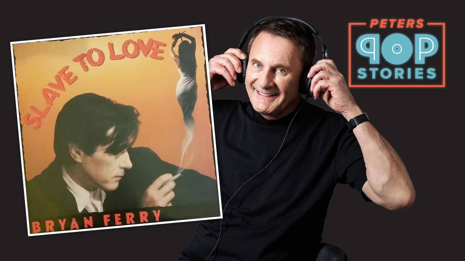 Peters Pop Stories: Bryan Ferry "Slave To Love"