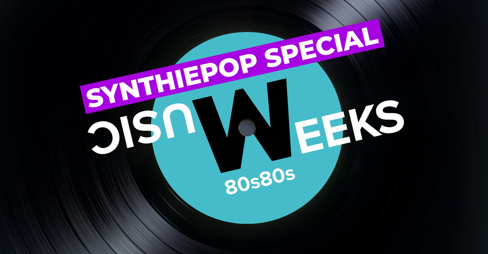 80s80s Music Weeks | Synthiepop Special