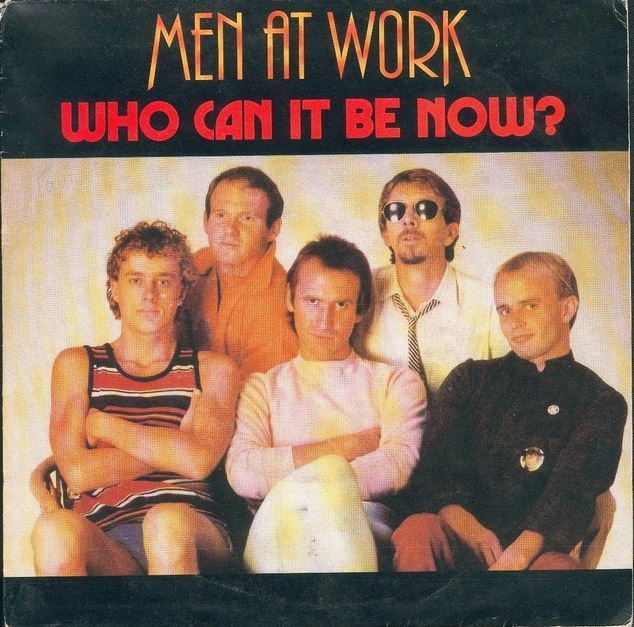 Men at Work - Who Can it Be Now