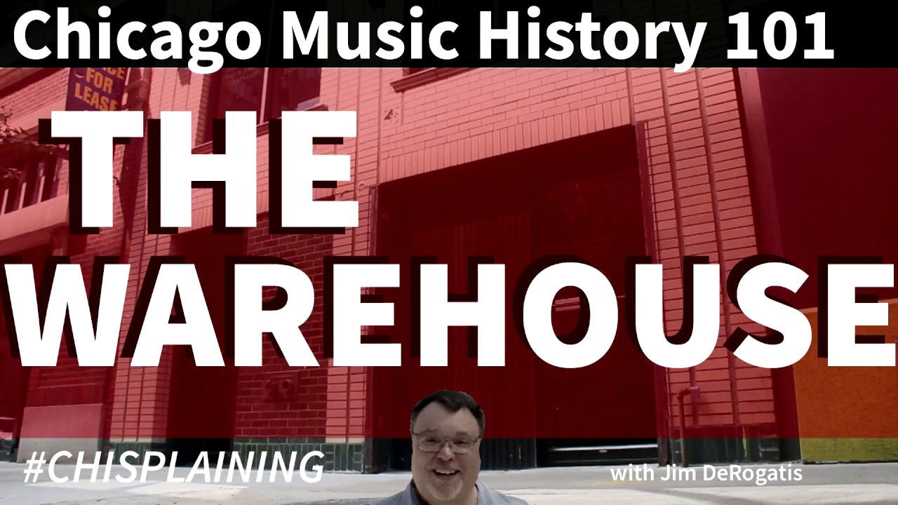 Chicago Music History 101: The Warehouse