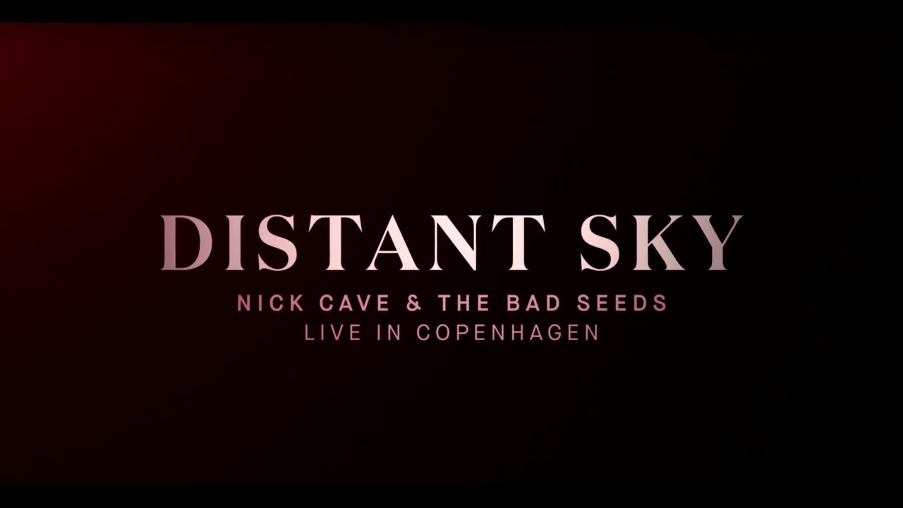 Trailer: "Distant Sky" Nick Cave & The Bad Seeds, live in Kopenhagen