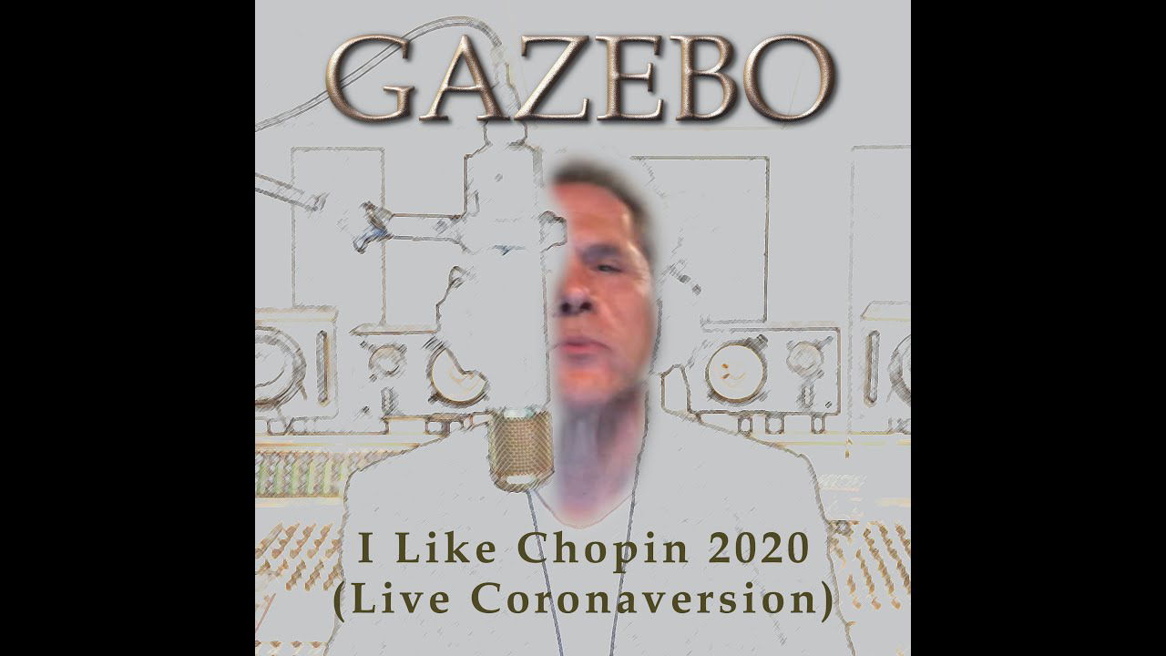 Gazebo - I Like Chopin (2020 Live CoronaVersion)