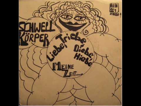 schwellkörper- Liebe, Triebe, Diebe, Hiebe