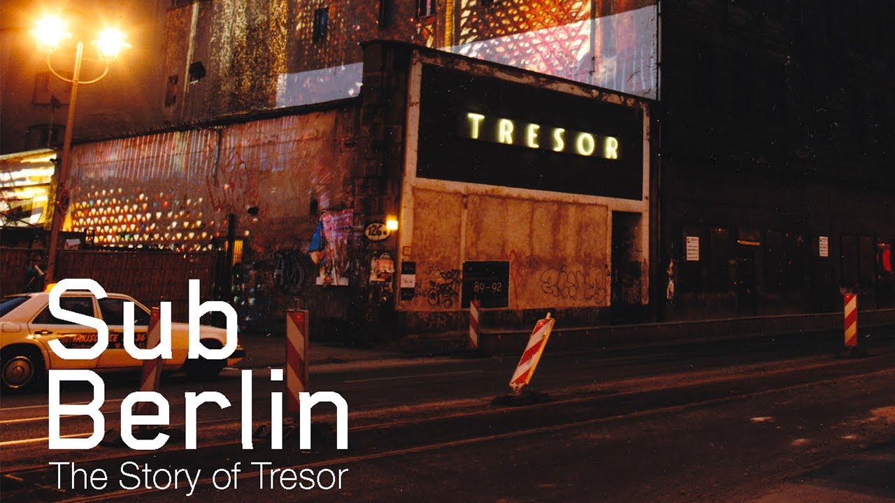 Sub Berlin - The Story of Tresor (Documentary)