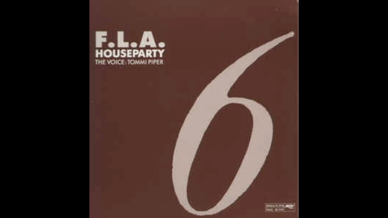 F.L.A. - Houseparty (Come Into My House Mix)