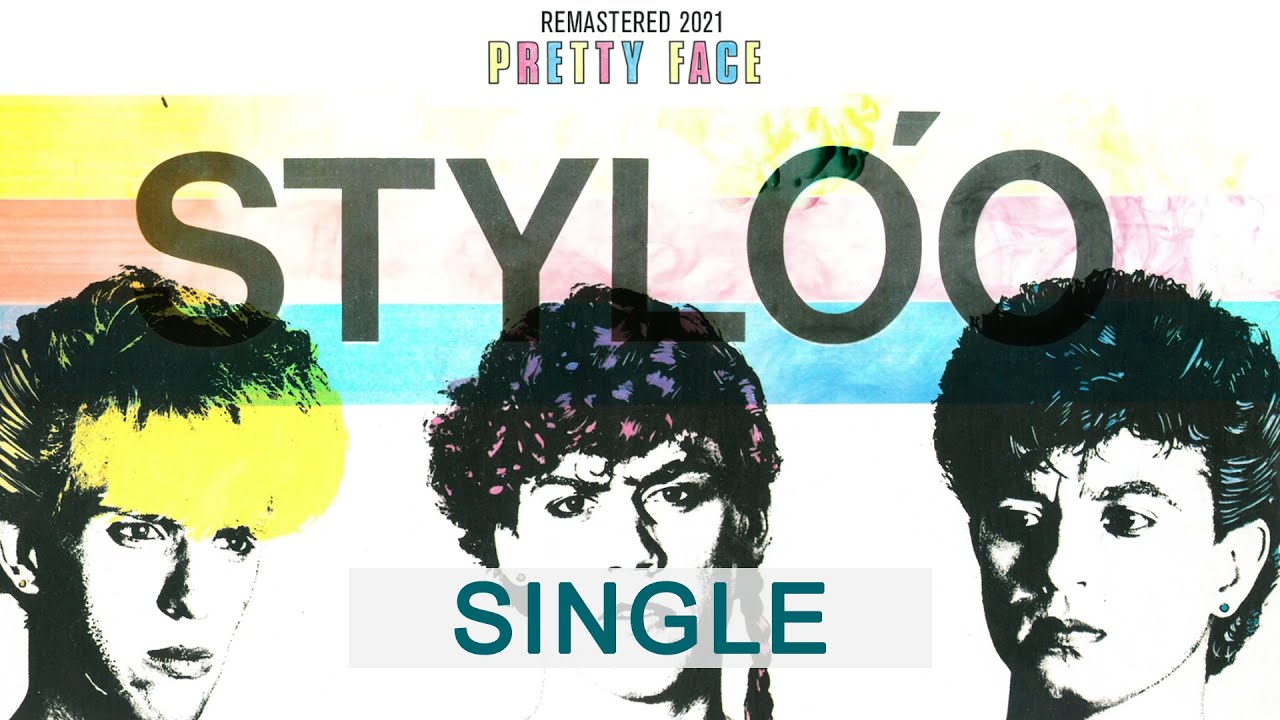 StylÓo - Pretty Face (Remastered 2021)
