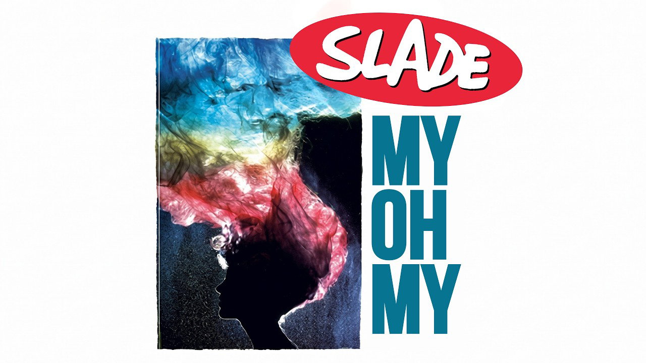 Slade - My Oh My (Official Visualizer)