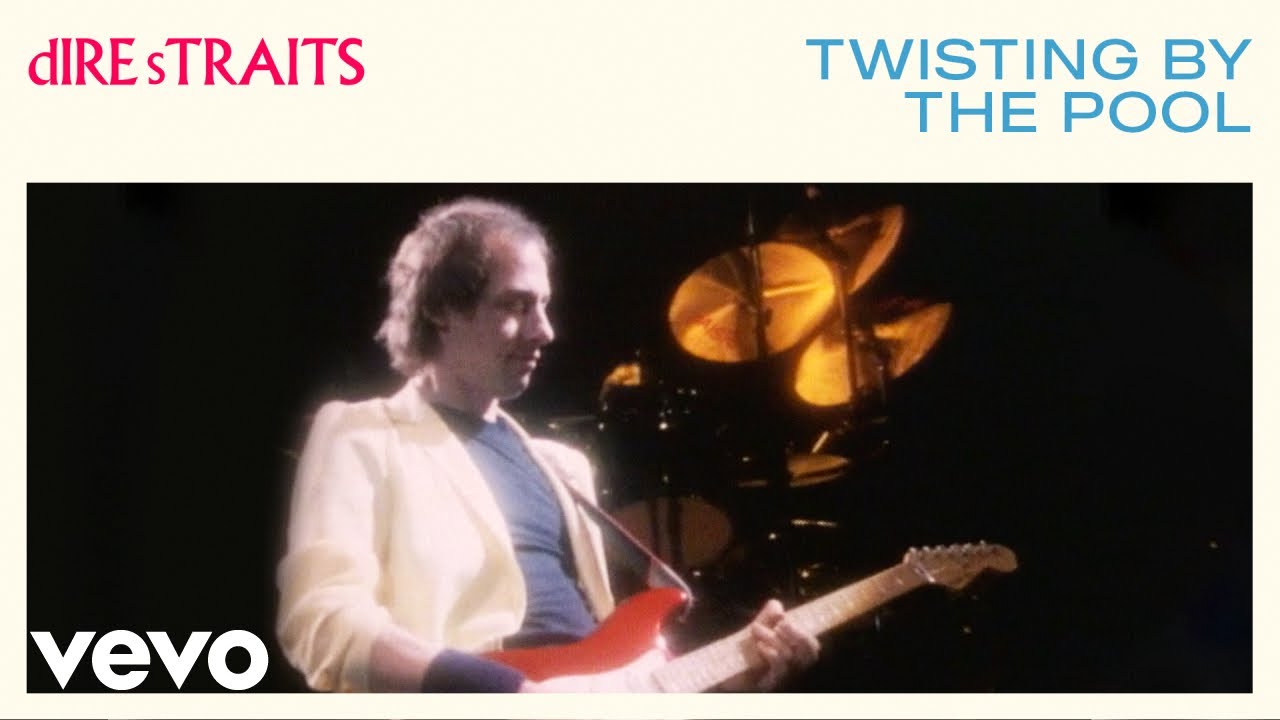 Dire Straits - Twisting By The Pool