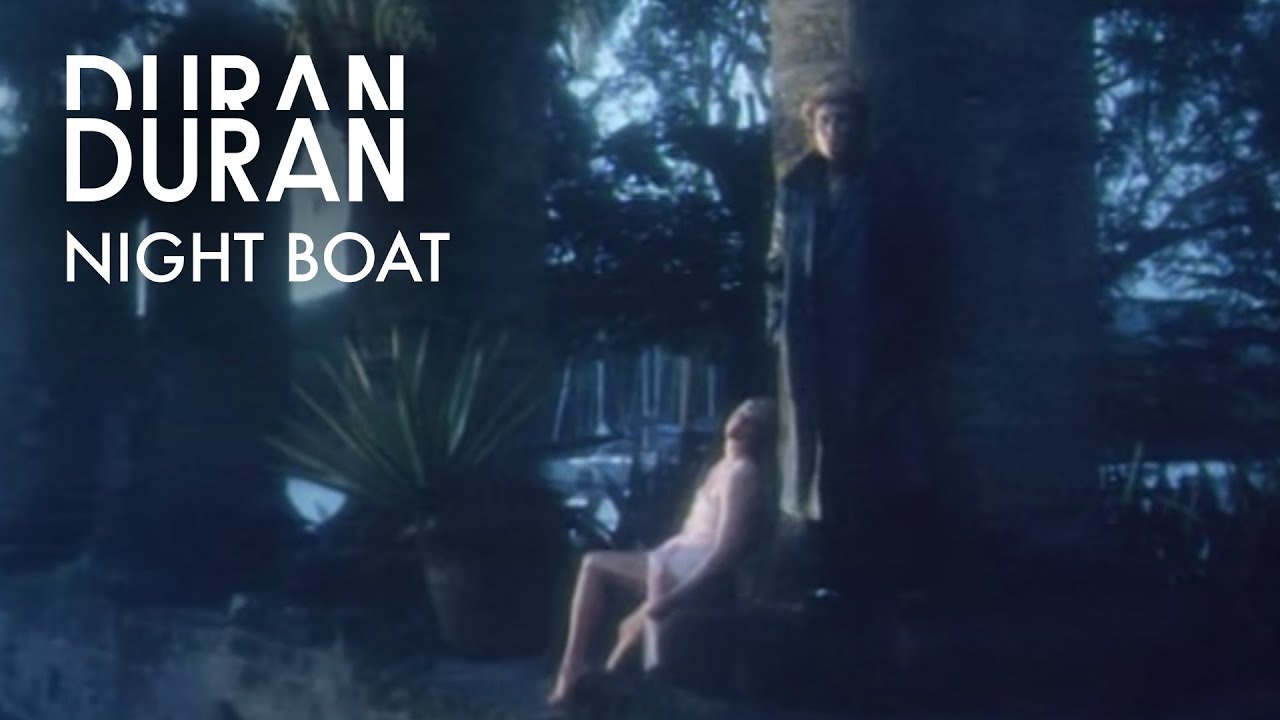 Duran Duran - Night Boat (Official Music Video)