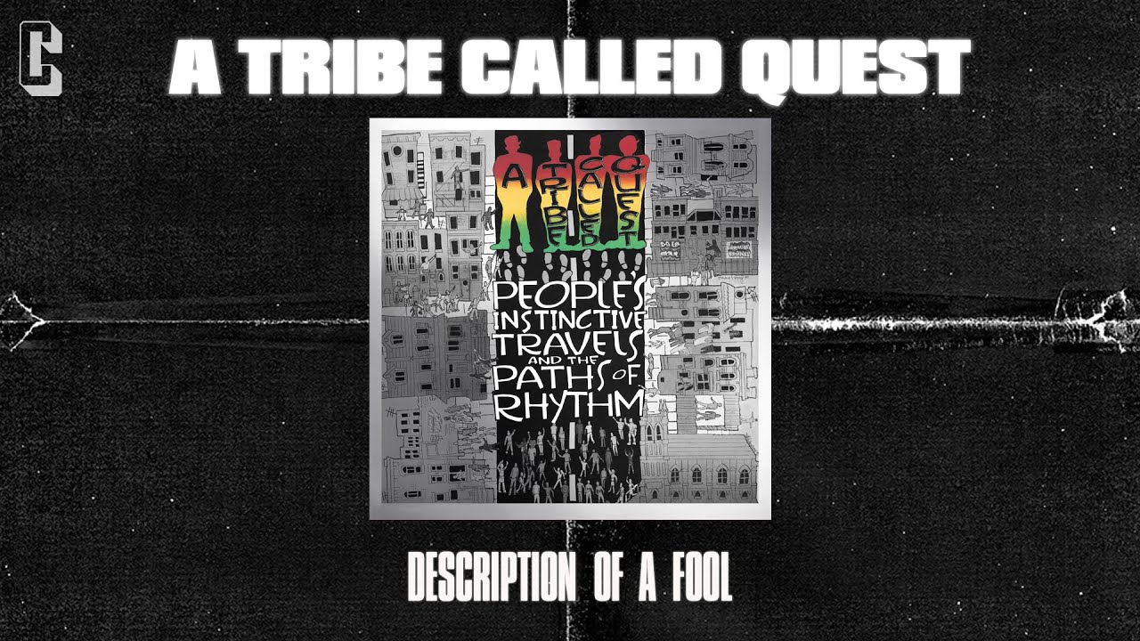 A Tribe Called Quest - Description of a Fool (Official Audio)