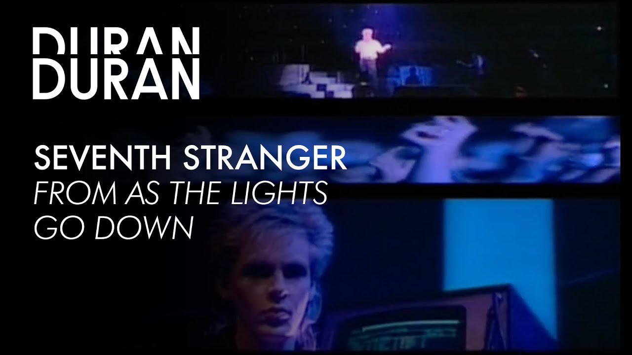 Duran Duran - "Seventh Stranger" from AS THE LIGHTS GO DOWN