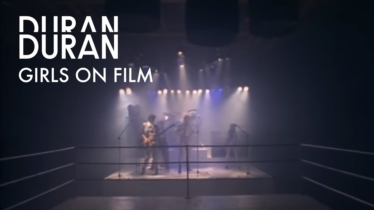 Duran Duran "Girls On Film" 