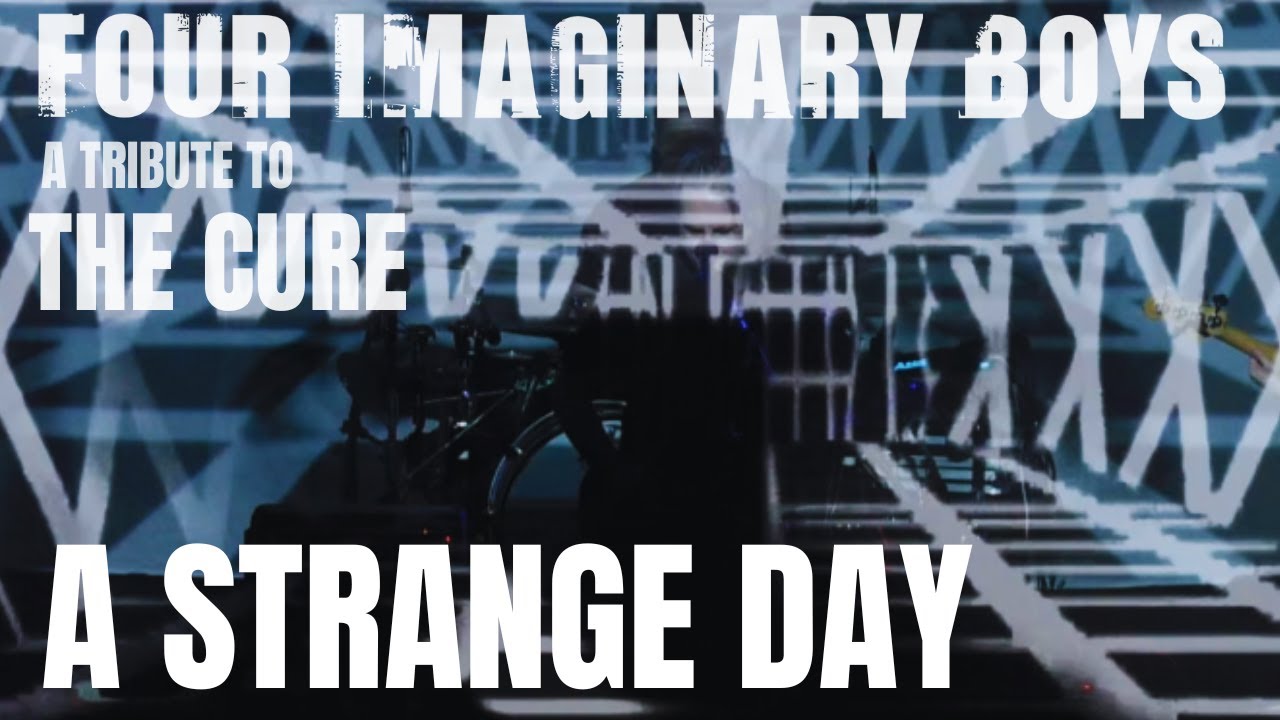 A STRANGE DAY // THE CURE TRIBUTE // FOUR IMAGINARY BOYS // LIVE AT ZECHE BOCHUM 2023 // GERMANY
